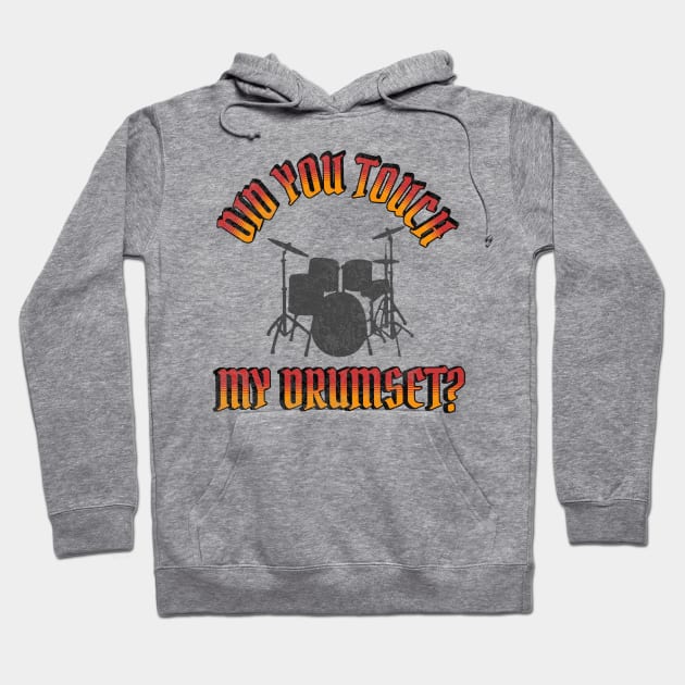 Did you touch my drumset Hoodie by Polynesian Vibes